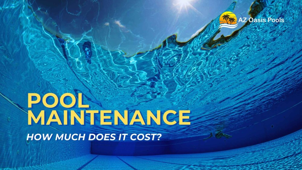 How Much Does Pool Maintenance Cost in the Valley of the Sun?