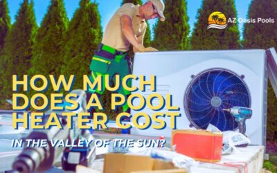How Much Does a Pool Heater Cost in the Valley of the Sun?