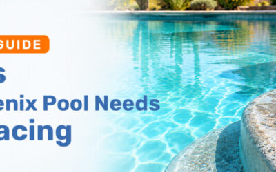 5 Signs Your Phoenix Pool Needs Resurfacing