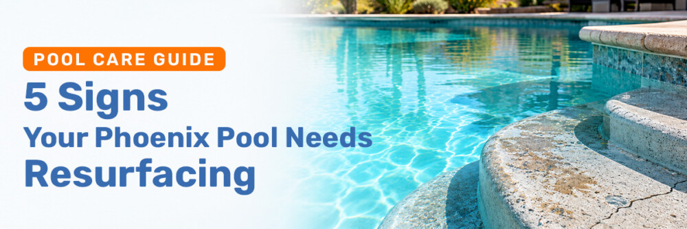 5 Signs Your Phoenix Pool Needs Resurfacing | AZ Oasis Pools
